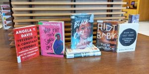 Book covers for Freedom is a Constant Struggle: Ferguson, Palestine, and the Foundations of a Movement by Angela Y. Davis, Who Put This Song On? By Morgan Parker, Black Girl Unlimited by Echo Brown, Whatever Happened to Interracial Love? By Kathleen Collins, Negroland: a Memoir by Margo Jefferson, Riot Baby by Tochi Onyebuchi, How We Get Free: Black Feminism and the Combahee River Collective by Keeanga-Yamahtta Taylor